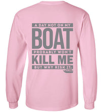 Load image into Gallery viewer, DoTicesShoal A Day not on my boat long sleeve