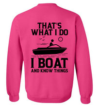 Load image into Gallery viewer, DoTicesShoal I boat and know things Sweatshirt