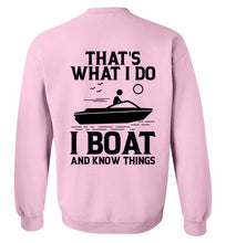 Load image into Gallery viewer, DoTicesShoal I boat and know things Sweatshirt