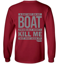 Load image into Gallery viewer, DoTicesShoal A Day not on my boat long sleeve
