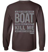 Load image into Gallery viewer, DoTicesShoal A Day not on my boat long sleeve
