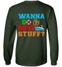 Load image into Gallery viewer, DoTicesShoal Wanna Do Boat Stuff Long Sleeve
