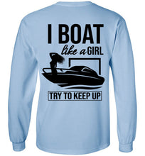 Load image into Gallery viewer, DoTicesShoal Boat Like a Girl long sleeve
