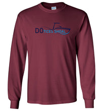 Load image into Gallery viewer, DoTicesShoal A Day not on my boat long sleeve
