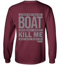 Load image into Gallery viewer, DoTicesShoal A Day not on my boat long sleeve

