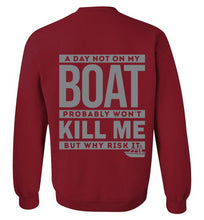 Load image into Gallery viewer, DoTicesShoal A day not on my boat Sweatshirt
