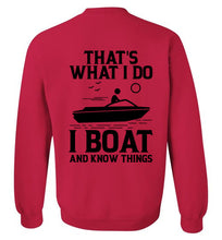 Load image into Gallery viewer, DoTicesShoal I boat and know things Sweatshirt
