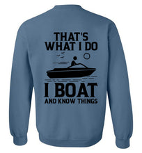 Load image into Gallery viewer, DoTicesShoal I boat and know things Sweatshirt
