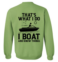 Load image into Gallery viewer, DoTicesShoal I boat and know things Sweatshirt
